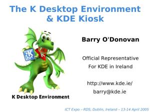The K Desktop Environment & KDE Kiosk