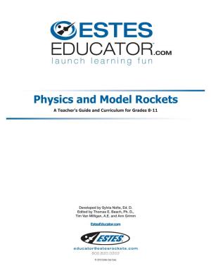Physics and Model Rockets a Teacher’S Guide and Curriculum for Grades 8-11