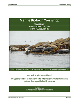Marine Biotoxin Workshop PROCEEDINGS HELD OCTOBER 24-25, 2016 NORTH VANCOUVER BC