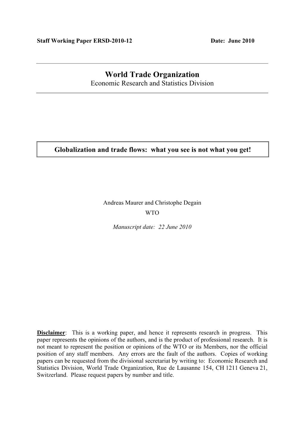 Globalization and Trade Flows: What You See Is Not What You Get!