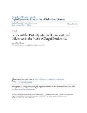 Stylistic and Compositional Influences in the Music of Sergei Bortkiewicz Jeremiah A