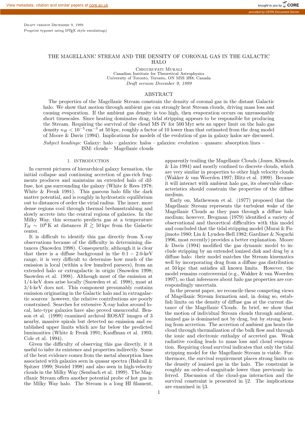 THE MAGELLANIC STREAM and the DENSITY of CORONAL GAS in the GALACTIC HALO ABSTRACT the Properties of the Magellanic Stream Const