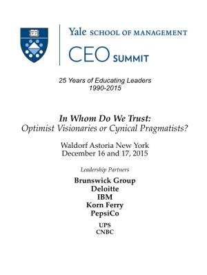 In Whom Do We Trust: Optimist Visionaries Or Cynical Pragmatists?