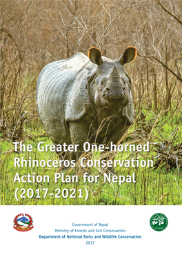 The Greater One-Horned Rhinoceros Conservation Action Plan for Nepal (2017-2021)