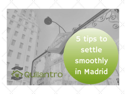 5 Practical Tips to Settling Smoothly in Madrid