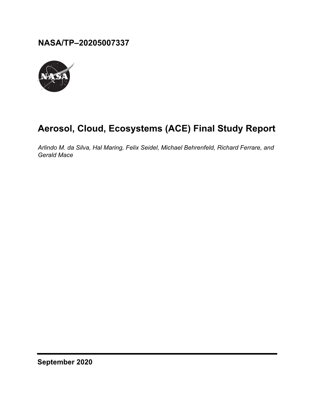 Aerosol, Cloud, Ecosystems (ACE) Final Study Report