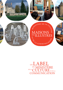 Un Label Du Ministère De La Culture Et De La Communication Les 111 Premières Maisons Labellisées Les Maisons