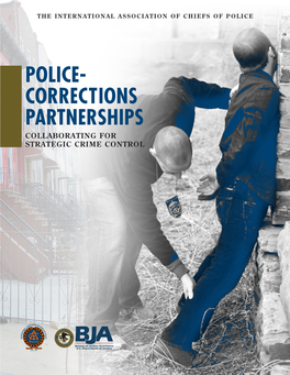 Police- Corrections Partnerships Collaborating for Strategic Crime Control