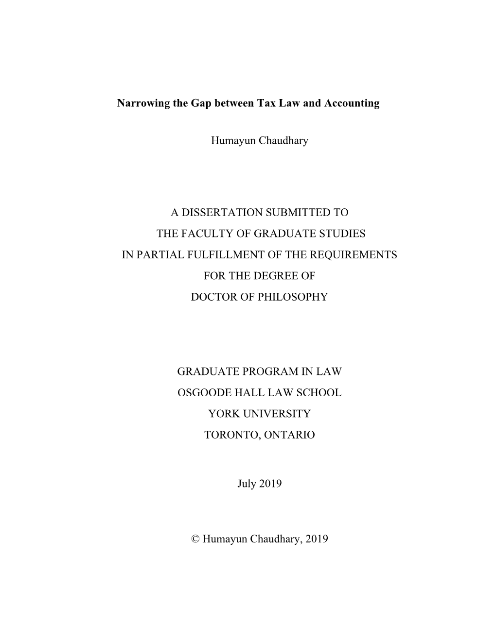 Narrowing the Gap Between Tax Law and Accounting Humayun Chaudhary a DISSERTATION SUBMITTED to the FACULTY of GRADUATE STUDIES I