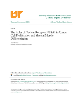 The Roles of Nuclear Receptor NR4A1 in Cancer Cell Proliferation and Skeletal Muscle Differentiation Alexa Farmer University of Tennessee Health Science Center