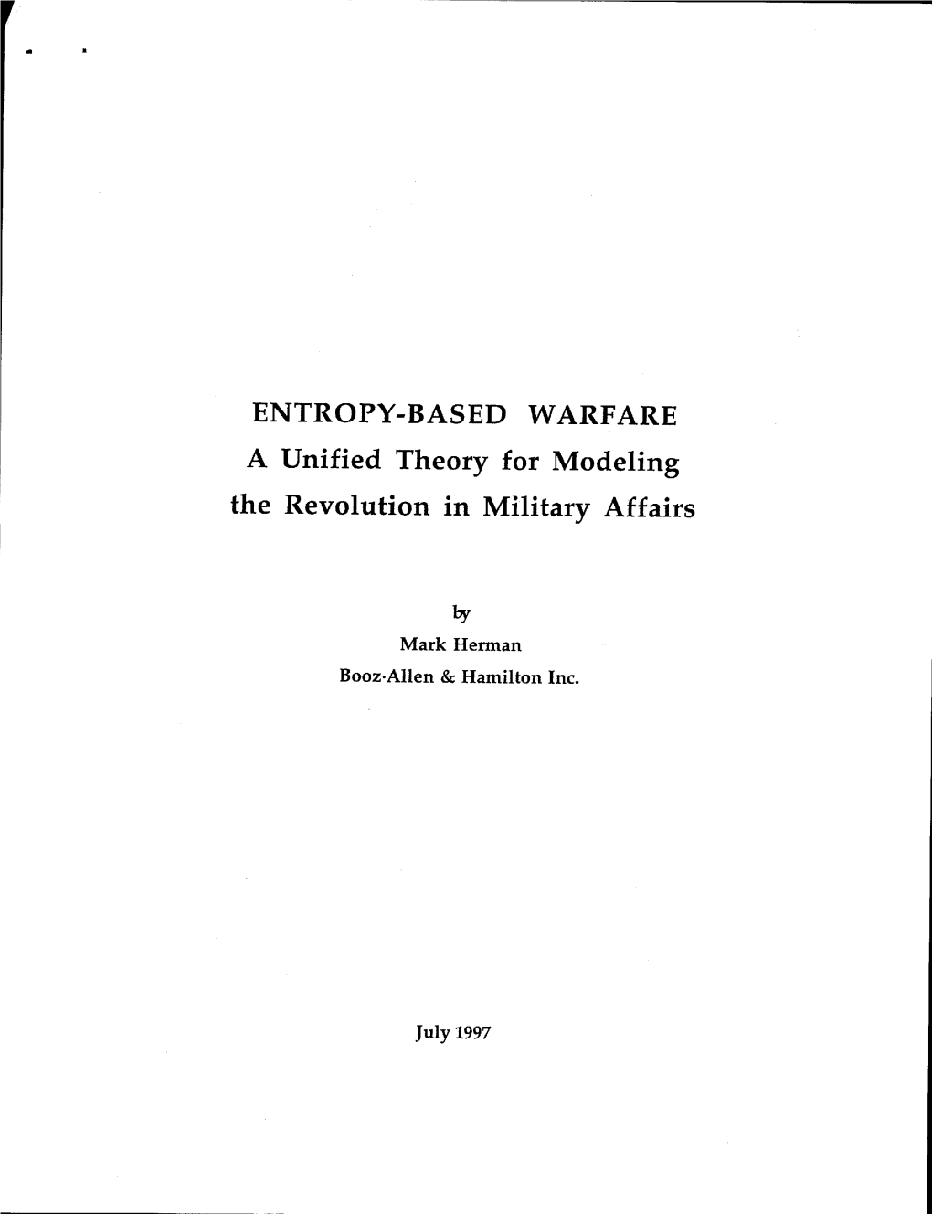 ENTROPY-BASED WARFARE a Unified Theory for Modeling the Revolution in Military Affairs