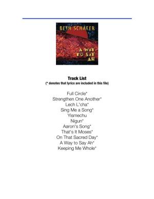 Track List Full Circle* Strengthen One Another* Lech L'cha* Sing Me A