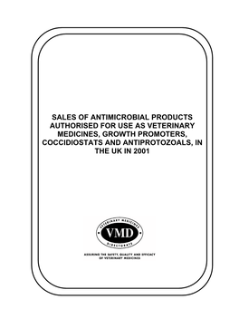 Sales of Antimicrobial Products Authorised for Use As Veterinary Medicines, Growth Promoters, Coccidiostats and Antiprotozoals, in the Uk in 2001