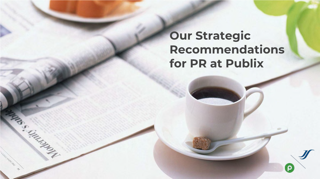 Our Strategic Recommendations for PR at Publix