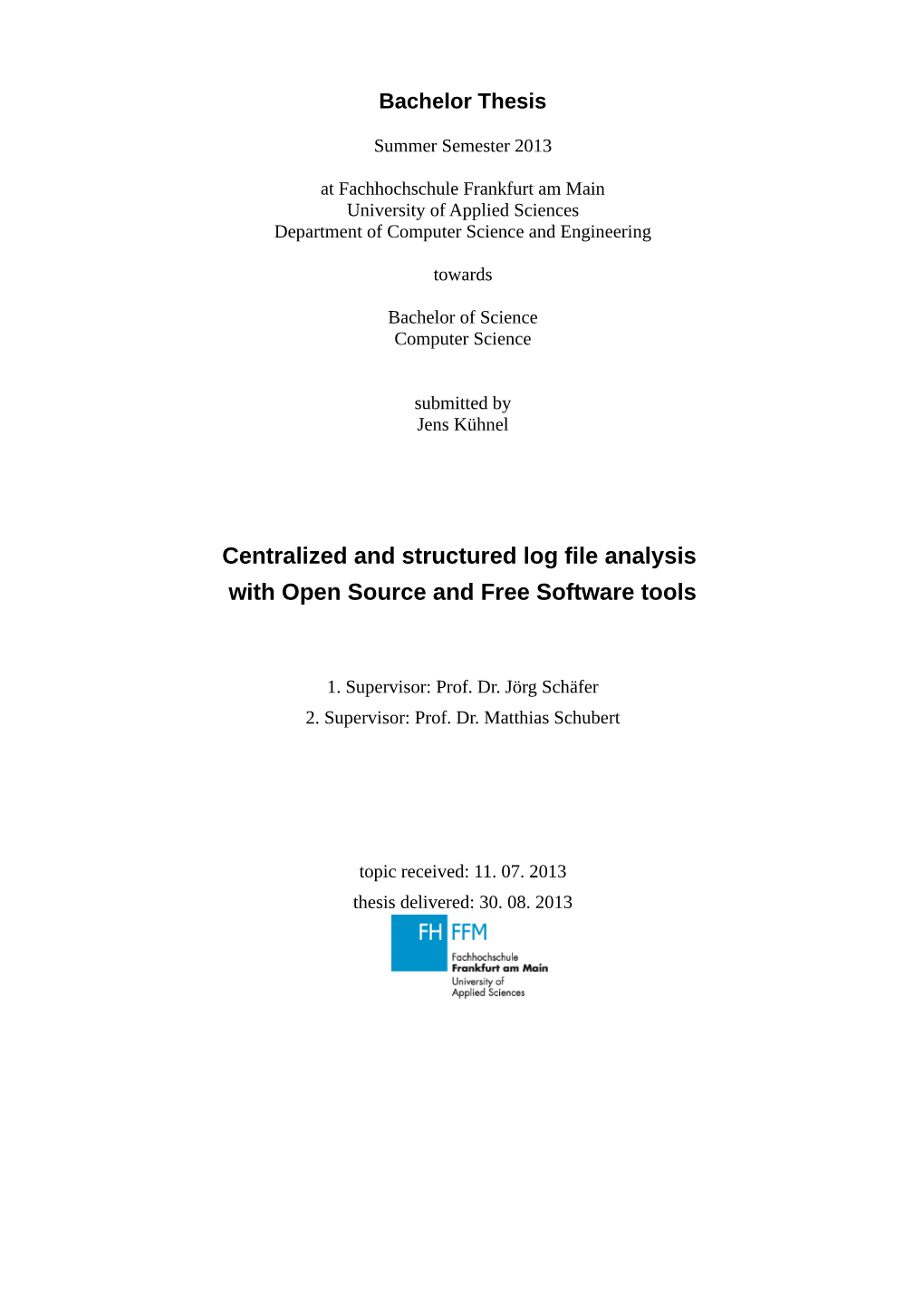 Centralized and Structured Log File Analysis with Open Source and Free Software Tools