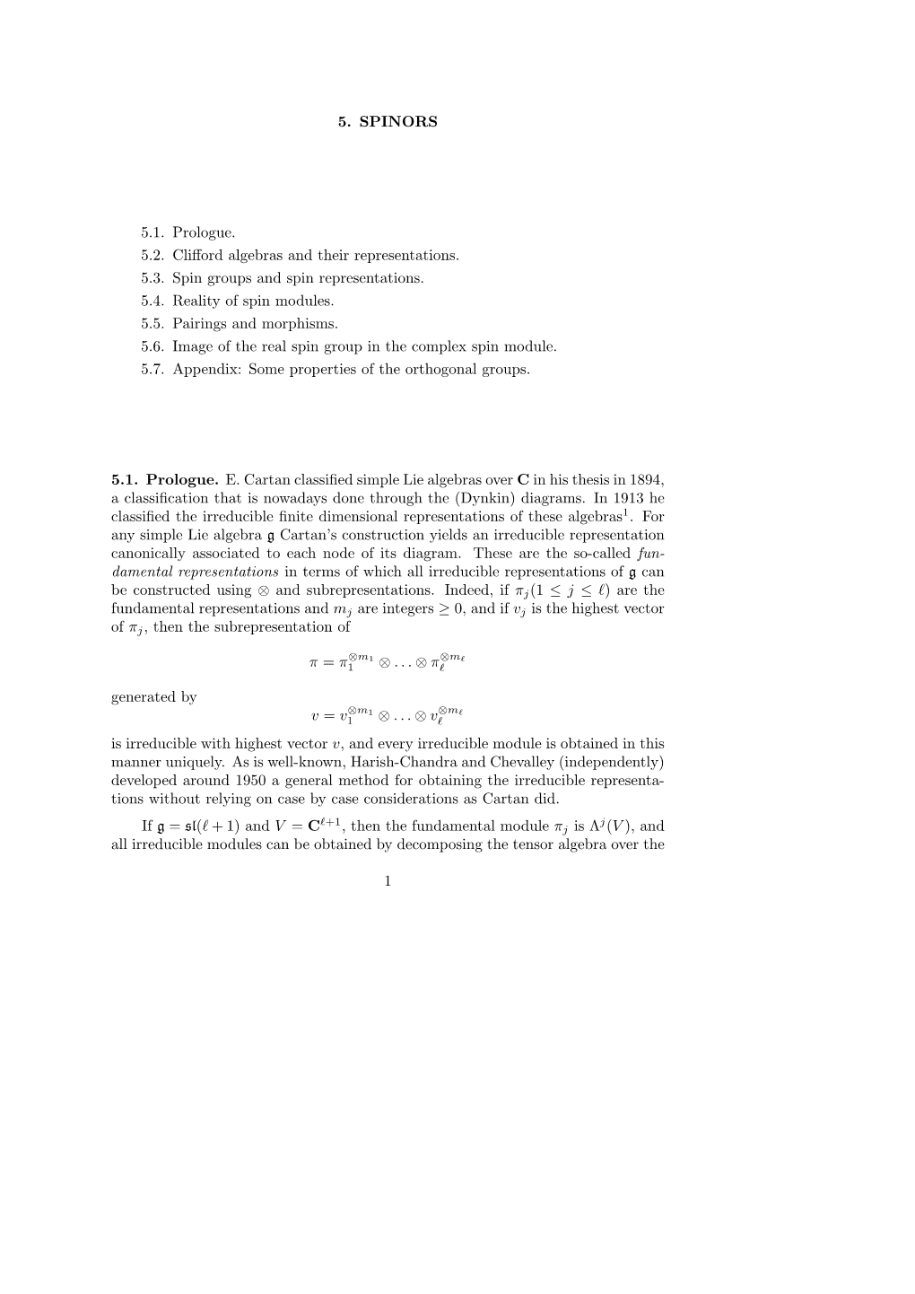 5. SPINORS 5.1. Prologue. 5.2. Clifford Algebras and Their