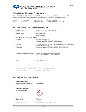 Colgate Blue Minty Gel Toothpaste This Industrial Safety Data Sheet Is Not Intended for Consumers and Does Not Address Consumer Use of the Product