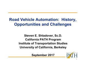 Road Vehicle Automation: History, Opportunities and Challenges