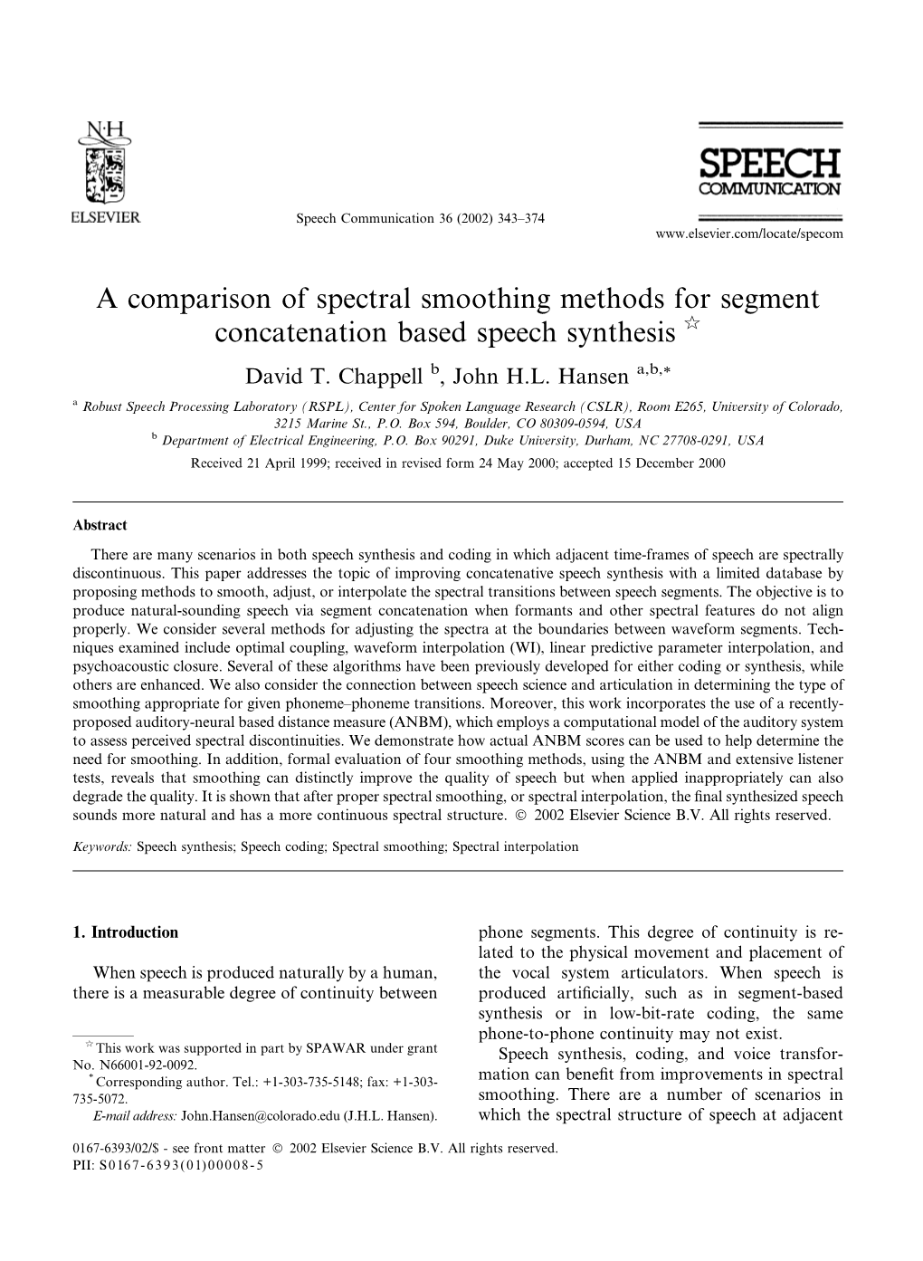A Comparison of Spectral Smoothing Methods for Segment Concatenation Based Speech Synthesis Q David T