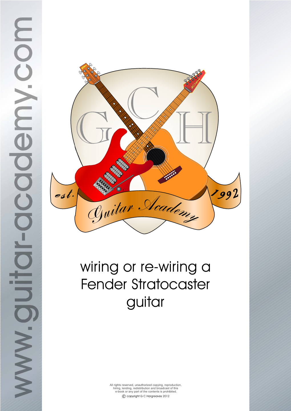 Wiring Or Re-Wiring a Fender Stratocaster Guitar