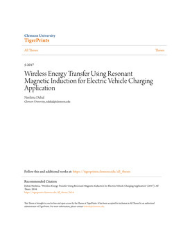 Wireless Energy Transfer Using Resonant Magnetic Induction for Electric Vehicle Charging Application Neelima Dahal Clemson University, Ndahal@Clemson.Edu