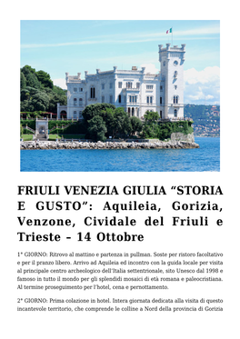 “STORIA E GUSTO”: Aquileia, Gorizia, Venzone, Cividale Del Friuli E Trieste – 14 Ottobre