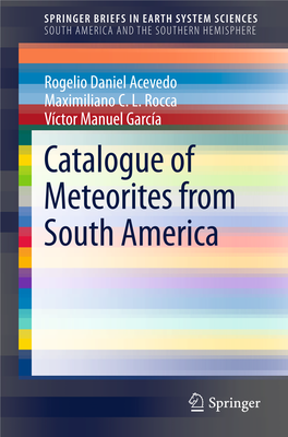 Catalogue of Meteorites from South America Springerbriefs in Earth System Sciences