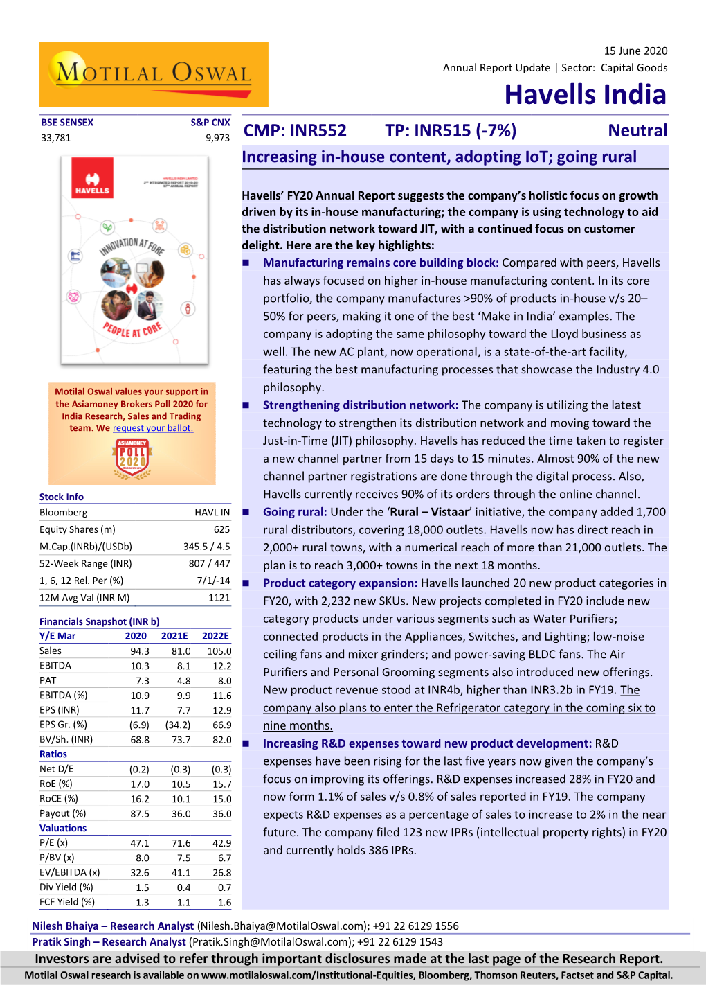 Havells India BSE SENSEX S&P CNX 33,781 9,973 CMP: INR552 TP: INR515 (-7%) Neutral Increasing In-House Content, Adopting Iot; Going Rural