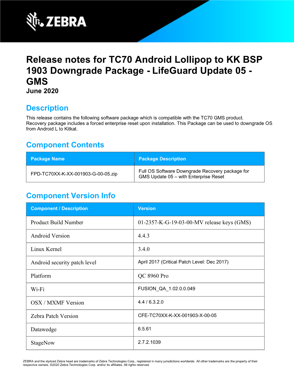 Release Notes for TC70 Android Lollipop to KK BSP 1903 Downgrade Package - Lifeguard Update 05 - GMS June 2020