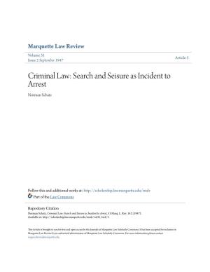 Criminal Law: Search and Seisure As Incident to Arrest Norman Schatz