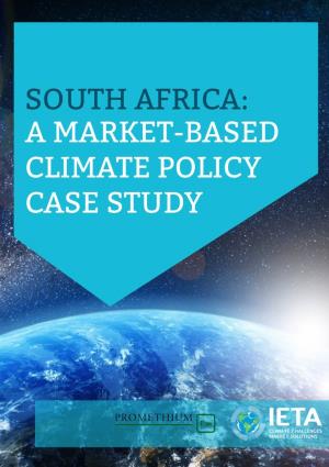 SOUTH AFRICA: a MARKET-BASED CLIMATE POLICY CASE STUDY Last Updated: 2016