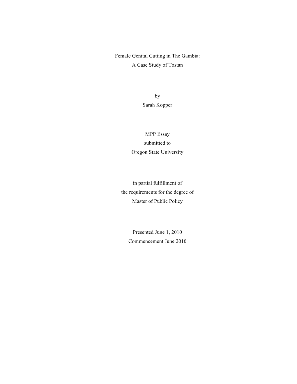 Female Genital Cutting in the Gambia: a Case Study of Tostan by Sarah Kopper MPP Essay Submitted to Oregon State University in P