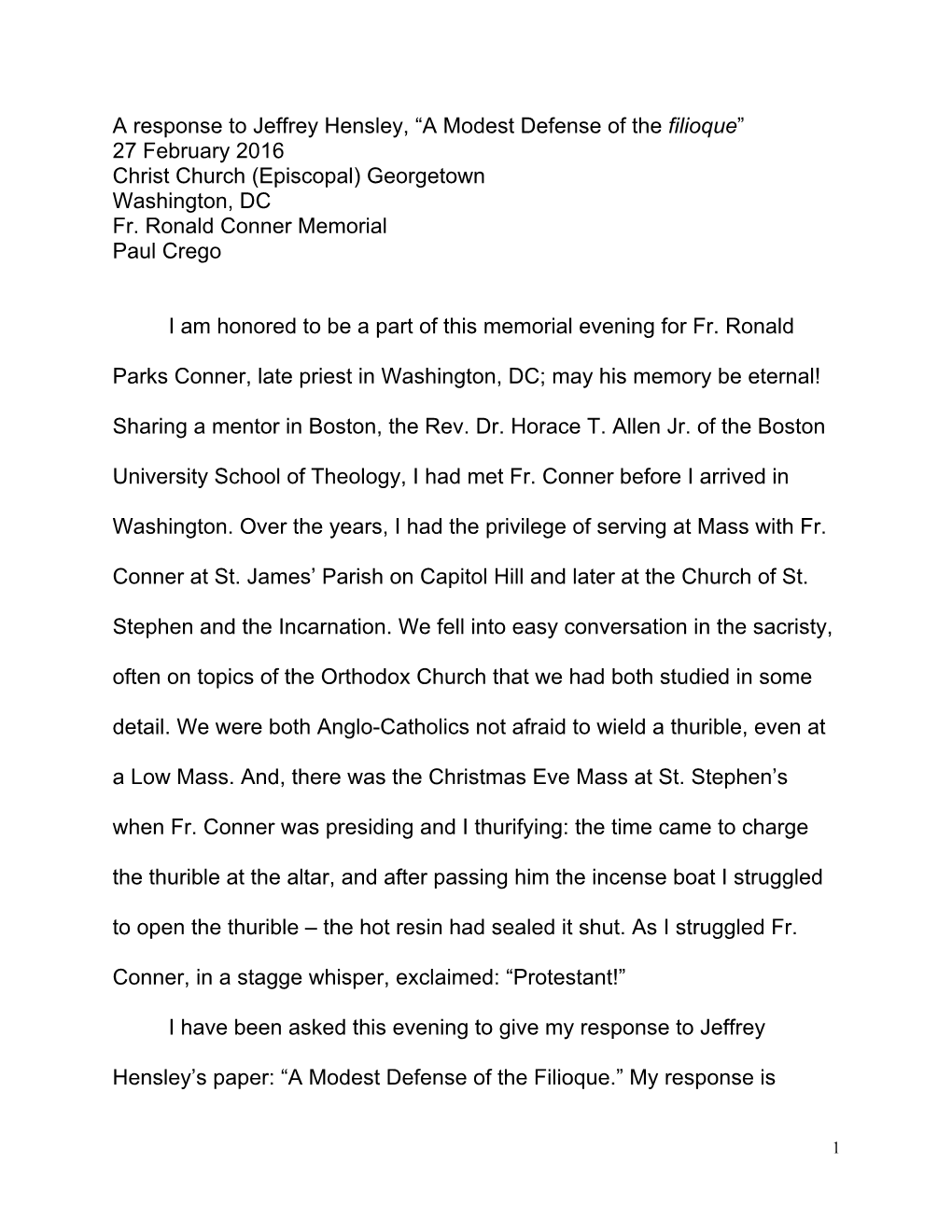 A Response to Jeffrey Hensley, “A Modest Defense of the Filioque” 27 February 2016 Christ Church (Episcopal) Georgetown Washington, DC Fr