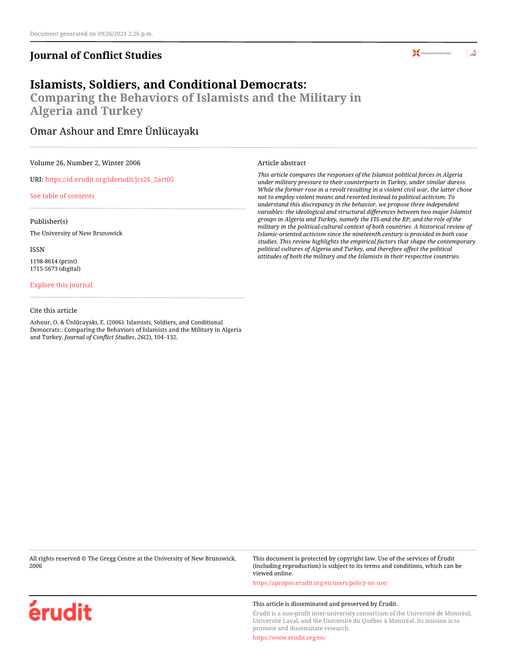 Islamists, Soldiers, and Conditional Democrats: Comparing the Behaviors of Islamists and the Military in Algeria and Turkey Omar Ashour and Emre Ünlücayakı