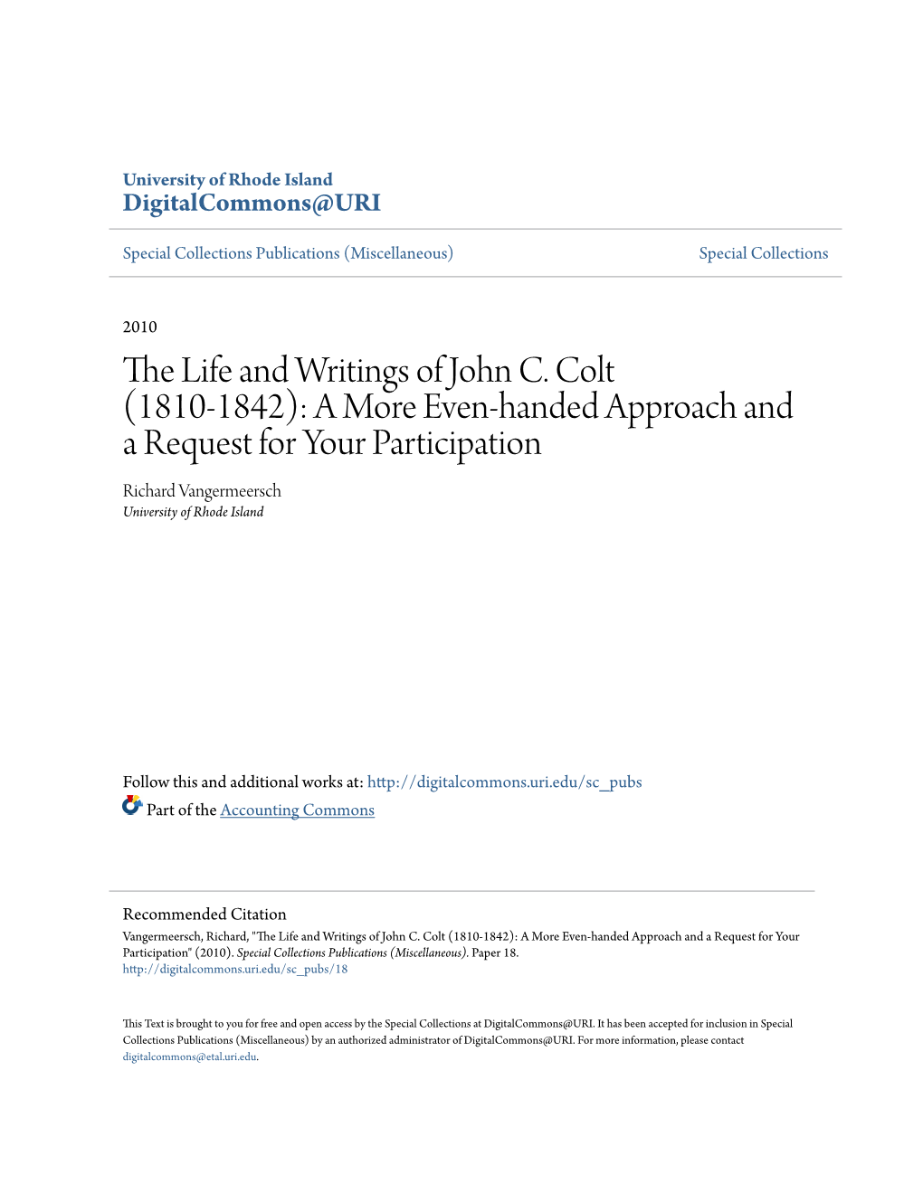 The Life and Writings of John C. Colt (1810-1842): a More Even-Handed Approach and a Request for Your Participation Richard Vangermeersch University of Rhode Island