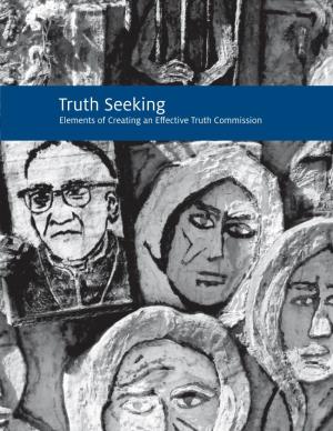 Truth Seeking Elements of Creating an Effective Truth Commission