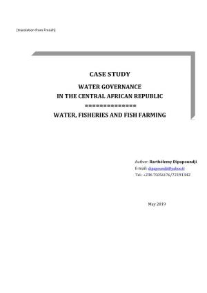 Water Governance in the Central African Republic ======Water, Fisheries and Fish Farming