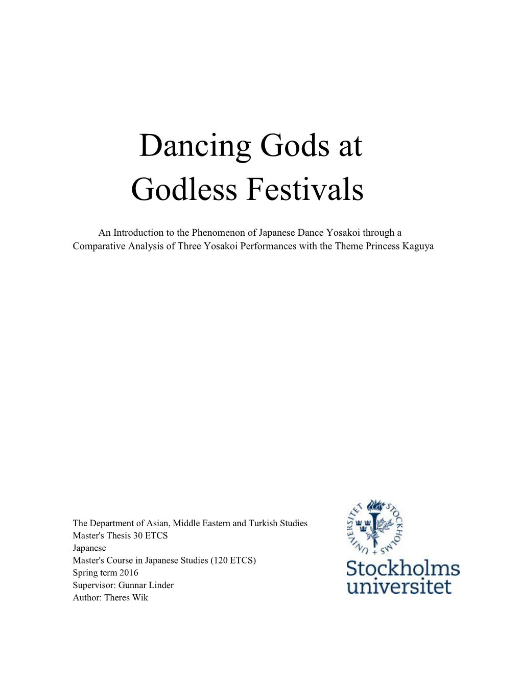 Dancing Gods at Godless Festivals