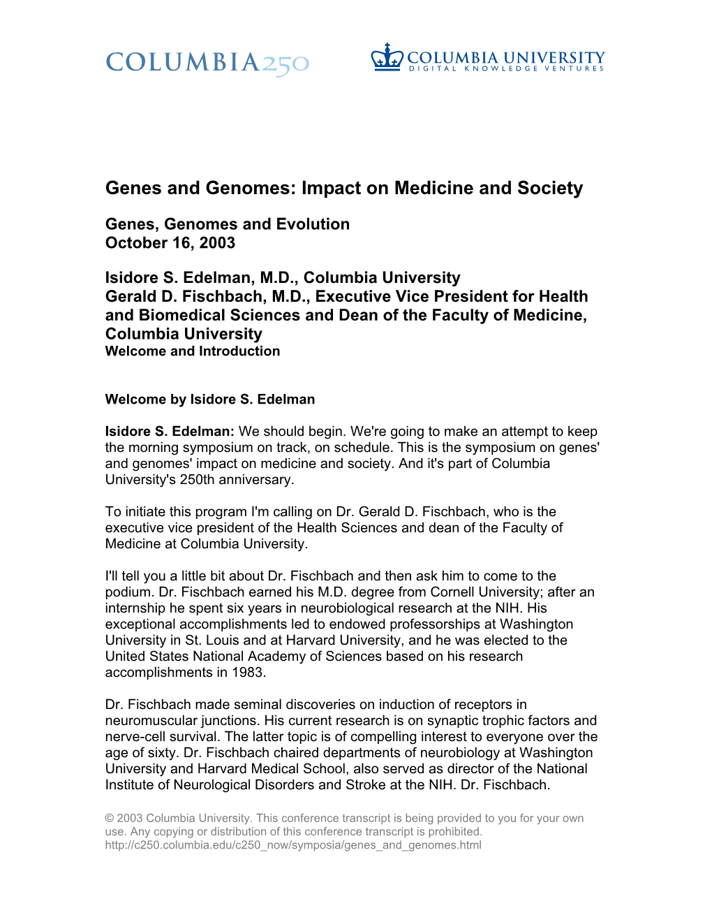 Genes and Genomes: Impact on Medicine and Society