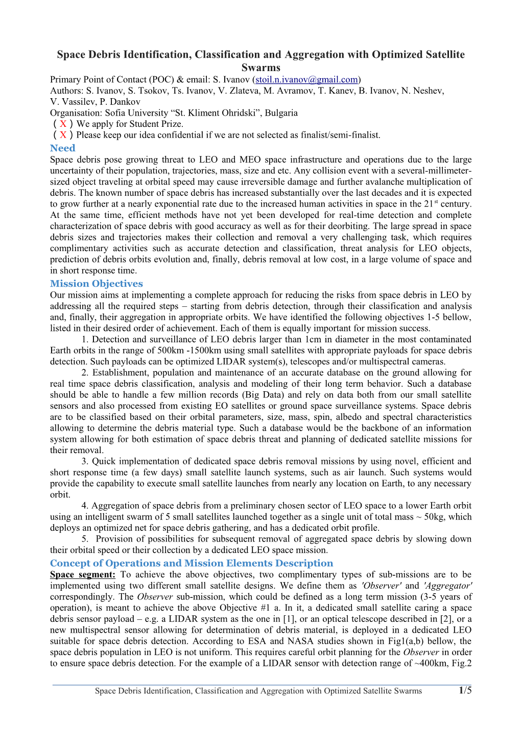 Space Debris Identification, Classification and Aggregation with Optimized Satellite Swarms Primary Point of Contact (POC) & Email: S