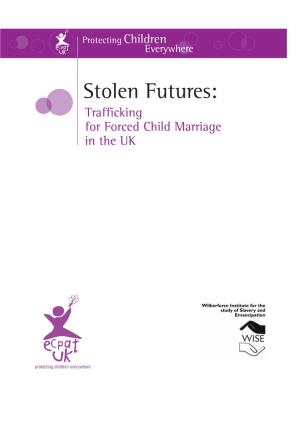 Stolen Futures: Trafficking for Forced Child Marriage in the UK