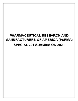 SPECIAL 301 SUBMISSION 2021 PHARMACEUTICAL RESEARCH and MANUFACTURERS of AMERICA (Phrma) SPECIAL 301 SUBMISSION 2021