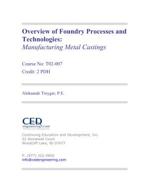 Overview of Foundry Processes and Technologies: Manufacturing Metal Castings