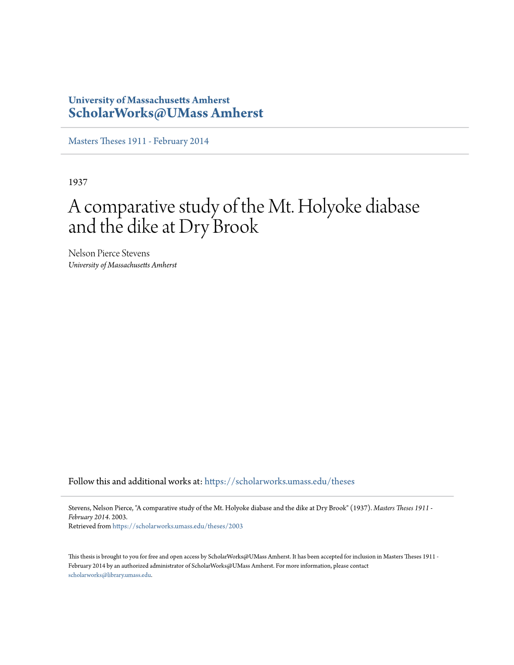 A Comparative Study of the Mt. Holyoke Diabase and the Dike at Dry Brook Nelson Pierce Stevens University of Massachusetts Amherst