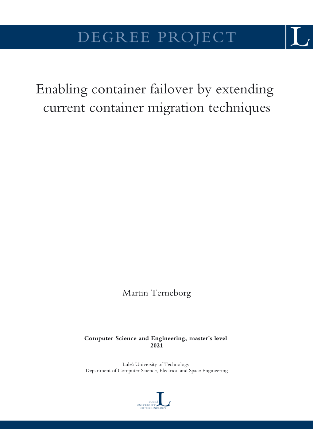 Enabling Container Failover by Extending Current Container Migration Techniques