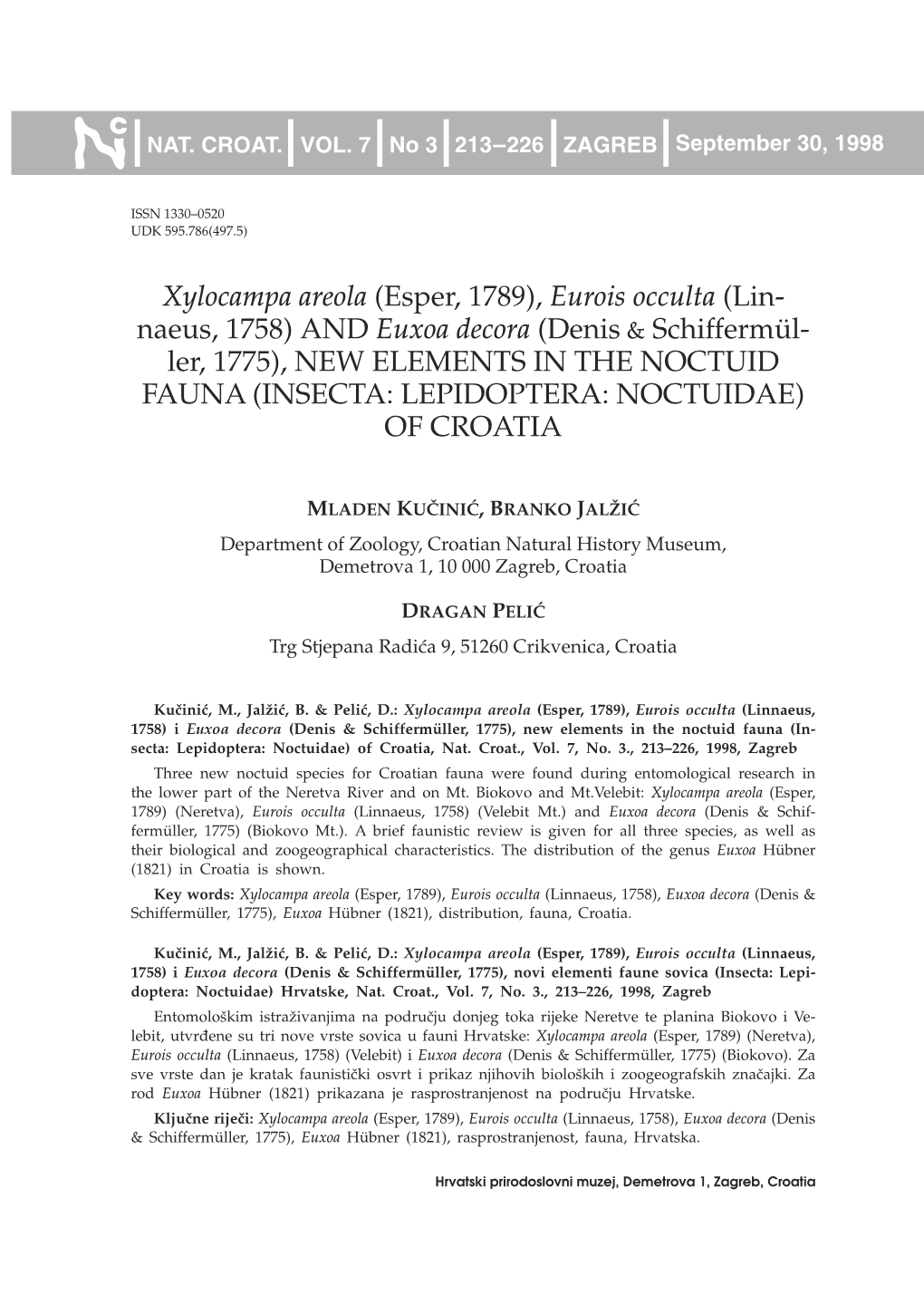 Eurois Occulta (Lin- Naeus, 1758) and Euxoa Decora (Denis & Schiffermül- Ler, 1775), NEW ELEMENTS in the NOCTUID FAUNA (INSECTA: LEPIDOPTERA: NOCTUIDAE) of CROATIA