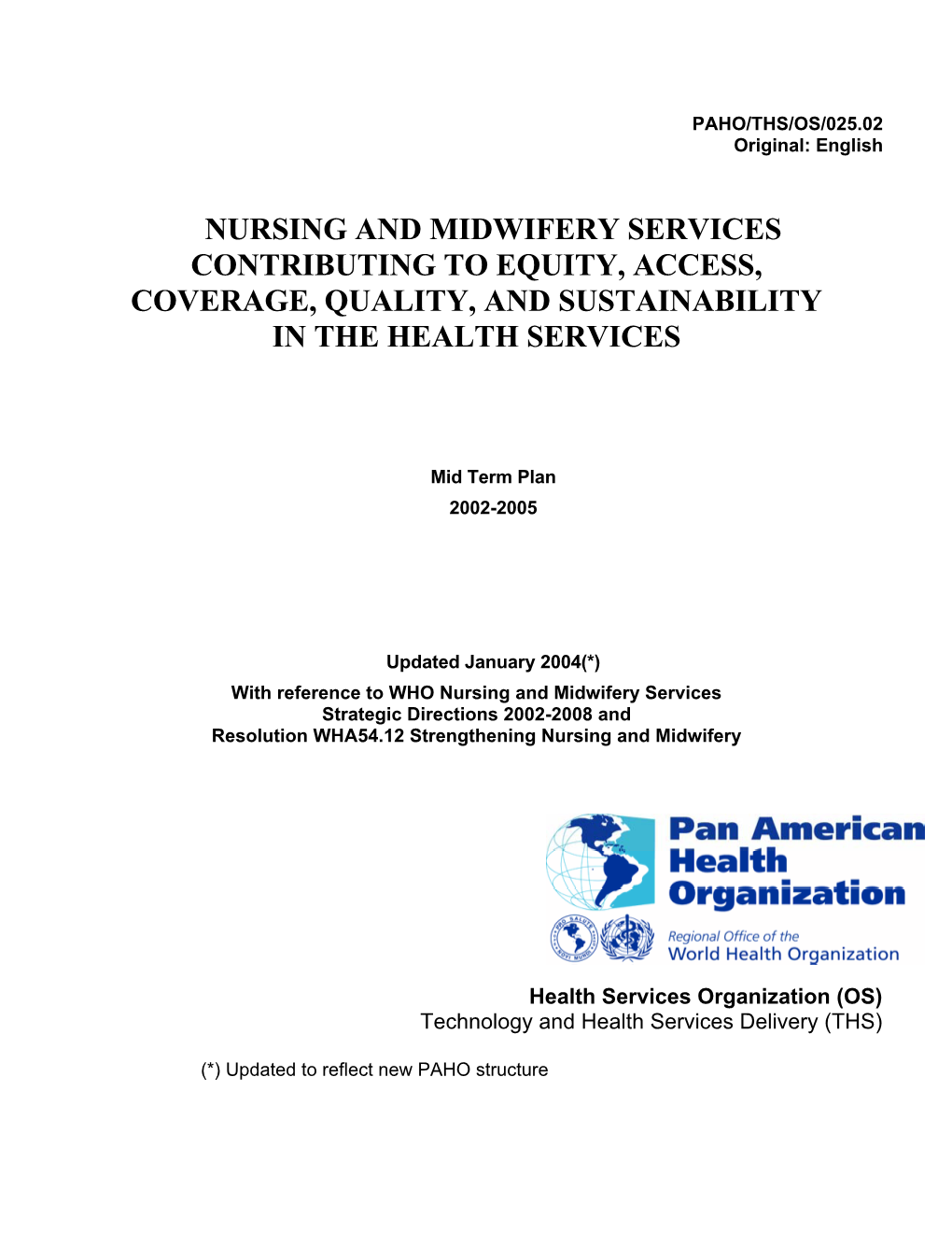 Nursing and Midwifery Services Contributing to Equity, Access, Coverage, Quality, and Sustainability in the Health Services