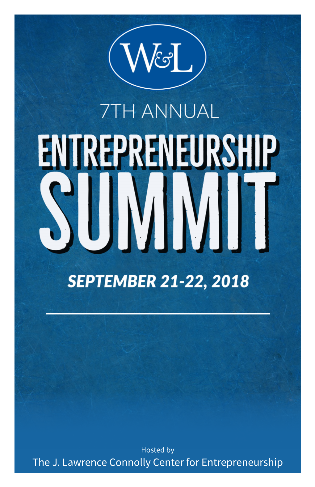 The J. Lawrence Connolly Center for Entrepreneurship Friday, September 21