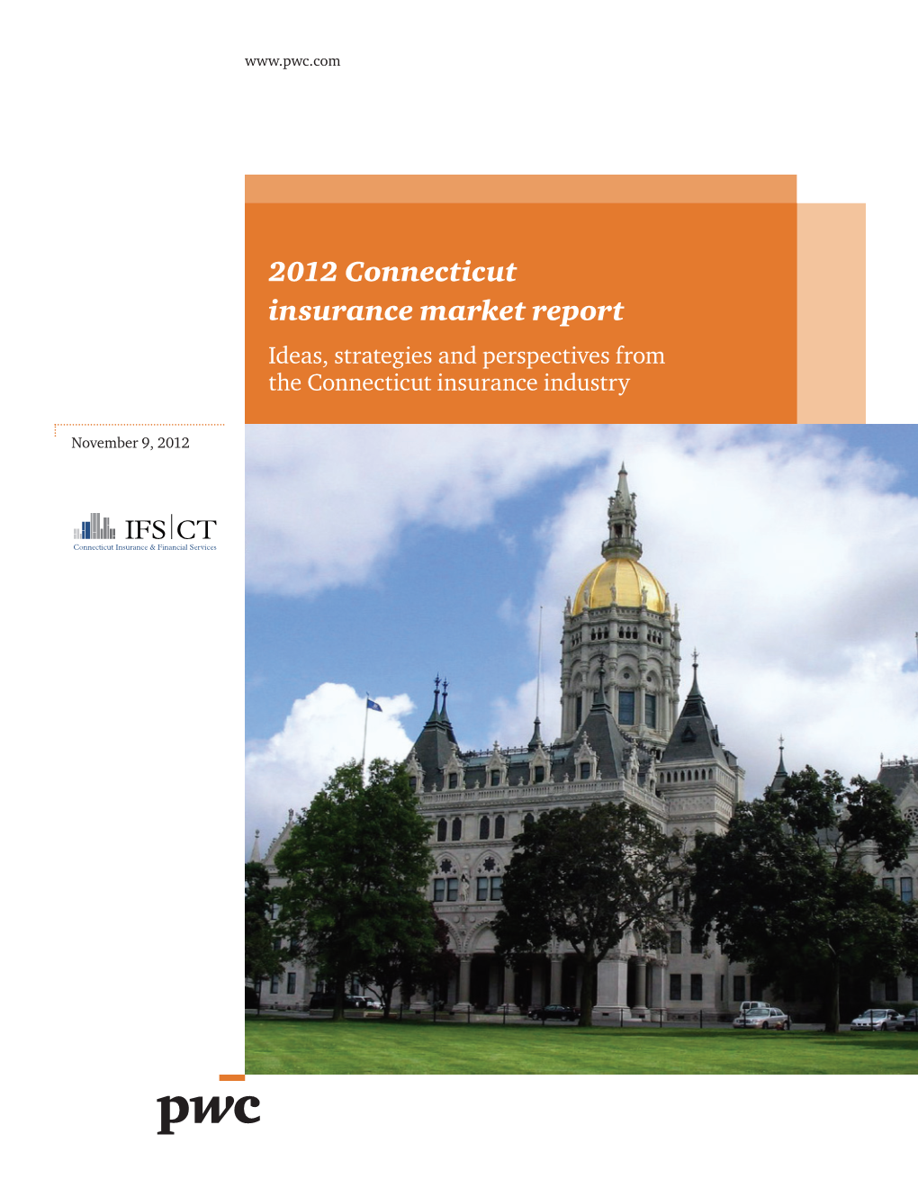 2012 Connecticut Insurance Market Report Ideas, Strategies and Perspectives from the Connecticut Insurance Industry