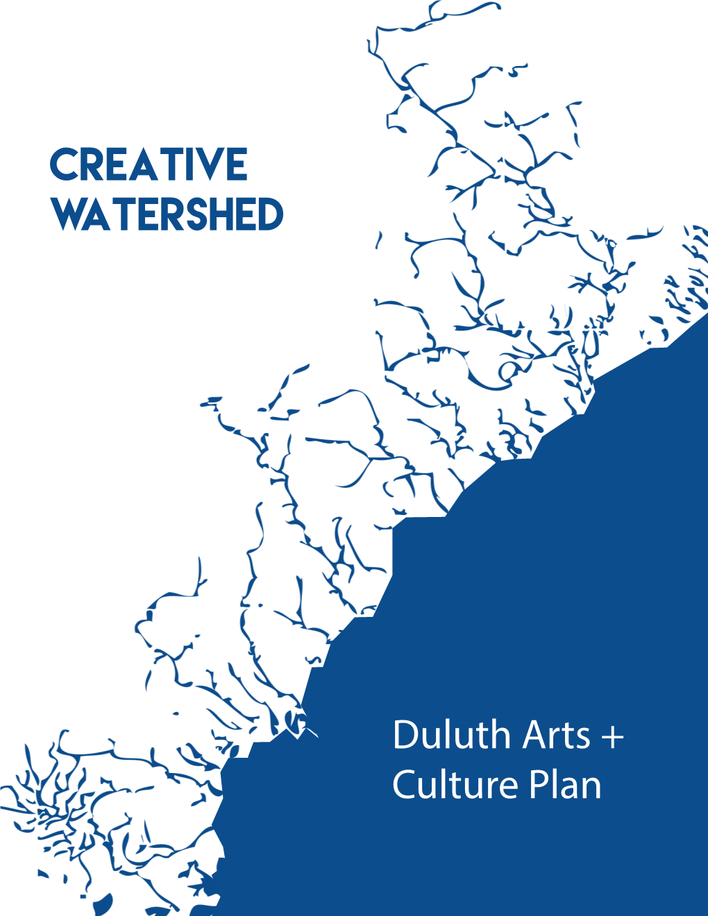 Duluth Arts + Culture Plan Creative Watershed